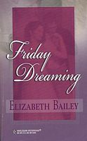 Friday Dreaming by Elizabeth Bailey