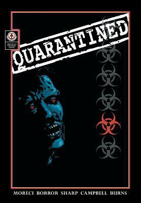 Quarantined by Monty Borror, Michael Moreci