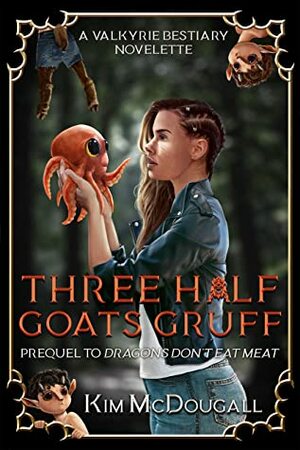 Three Half Goats Gruff by Kim McDougall