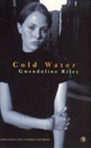 Cold Water by Gwendoline Riley