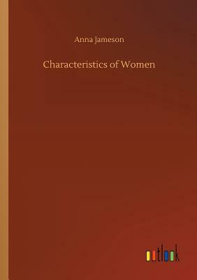 Characteristics of Women by Anna Jameson
