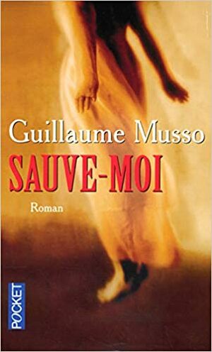 Sauve-Moi by Guillaume Musso