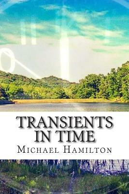 Transients in Time by Michael Hamilton