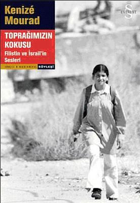 Toprağımızın Kokusu: Filistin ve İsrail'in Sesleri by Kenizé Mourad, Mahmut Nedim Demirtaş