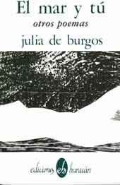El Mar y Tu: Otros Poemas by Julia de Burgos