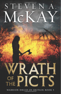 Wrath of the Picts by Steven A. McKay