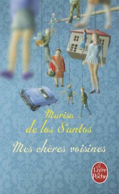 Mes Chères Voisines by Marisa de los Santos