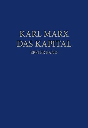Marx-Engels-Werke. Das Kapital. Erster Band by Karl Marx