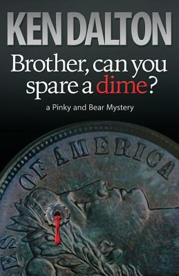 Brother, can you spare a dime? by Ken Dalton