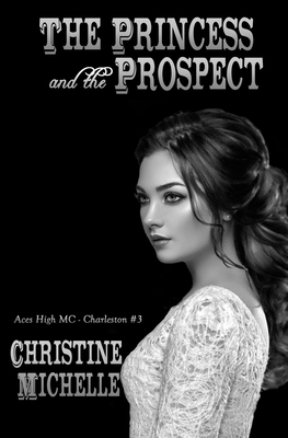 The Princess and the Prospect by Christine M. Butler, Christine Michelle