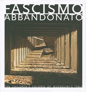 Fascismo Abbandonato by Penny Lewis, Patrick Duerden, Dan Dubowitz