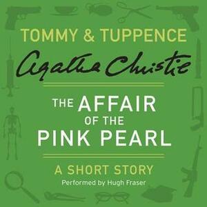 The Affair of the Pink Pearl: A Short Story by Hugh Fraser, Agatha Christie