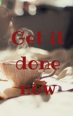 Get it done now by Joba Stationery