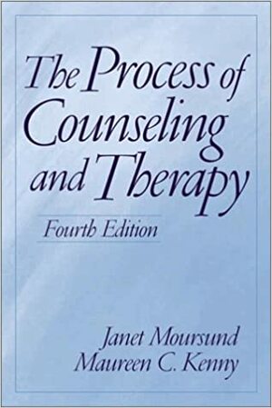 The Process of Counseling and Therapy by Janet Moursund