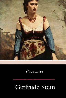 Three Lives by Gertrude Stein