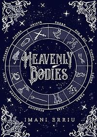 Heavenly Bodies by Imani Erriu