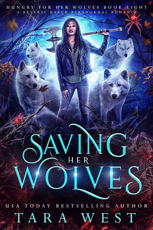 Saving Her Wolves by Tara West