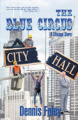 The Blue Circus by Dennis Foley