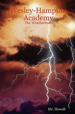 Wesley-Hampton Academy - The Weatherman by Howell