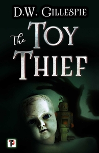 The Toy Thief by D. W. Gillespie