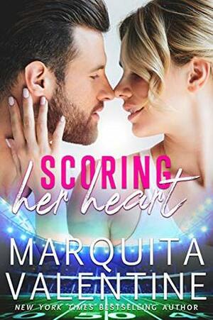 Scoring Her Heart by Marquita Valentine