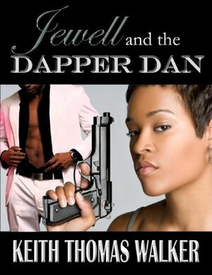 Jewell and the Dapper Dan by Keith Thomas Walker