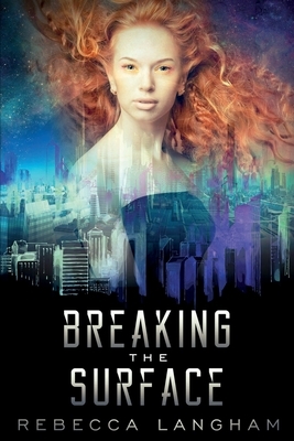 Breaking the Surface by Rebecca Langham