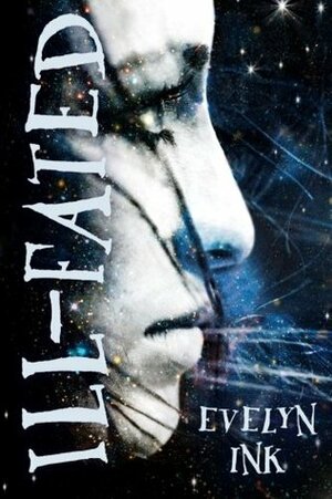 Ill-Fated by Evelyn Ink