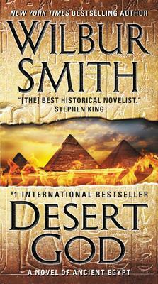 Desert God: A Novel of Ancient Egypt by Wilbur Smith