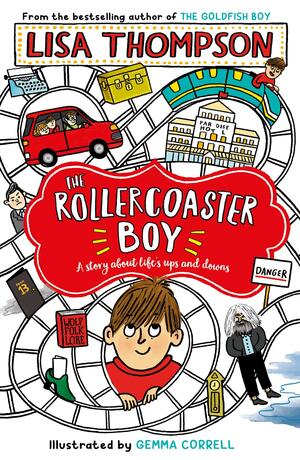 The Rollercoaster Boy: the Sunday Times' Children's Book of the Week by the award-winning Lisa Thompson by Lisa Thompson