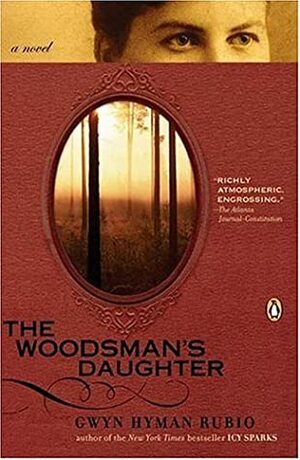 The Woodsman's Daughter by Gwyn Hyman Rubio