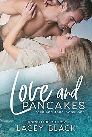 Love and Pancakes by Lacey Black