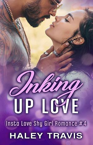 Inking Up Love by Haley Travis