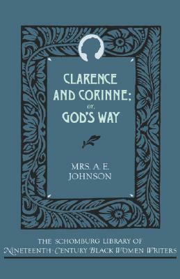 Clarence and Corinne; Or God's Way by Mrs A. E. Johnson