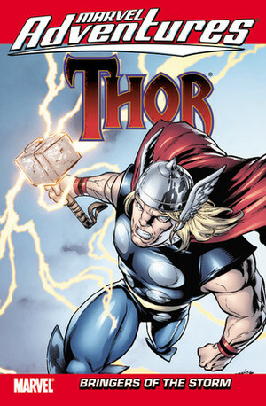 Marvel Adventures Thor: Bringers of the Storm by Todd Dezago, Jeff Parker, Leonard Kirk, John Buran, Rodney Buchemi, Ron Lim, Louise Simonson