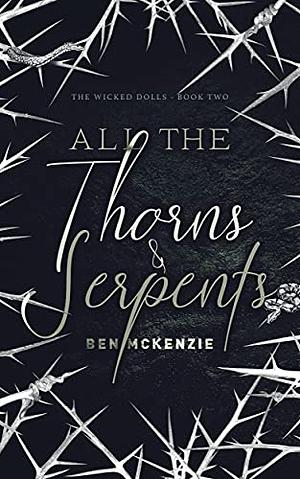 All the Thorns & Serpents by Ben McKenzie
