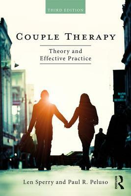Couple Therapy: Theory and Effective Practice by Paul Peluso, Len Sperry