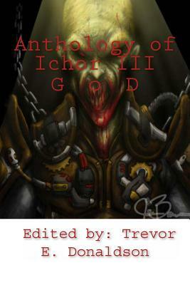 Anthology of Ichor III: Gears of Damnation by Kevin James Breaux, Cynthia Ray