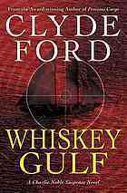 Whiskey Gulf by Clyde W. Ford