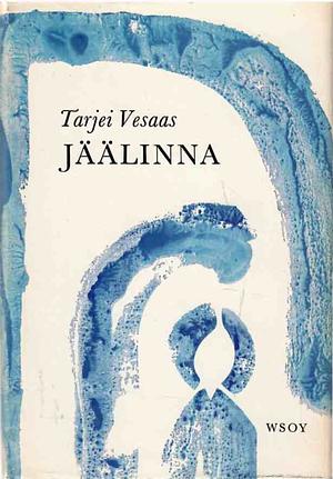 Jäälinna by Tarjei Vesaas