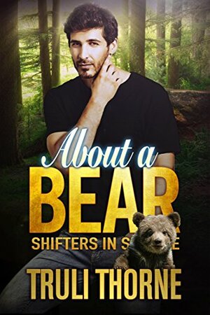About a Bear by Truli Thorne