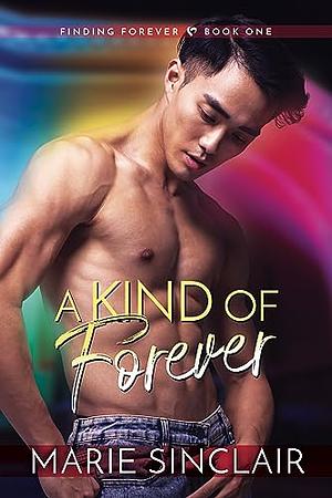 A Kind of Forever by Marie Sinclair
