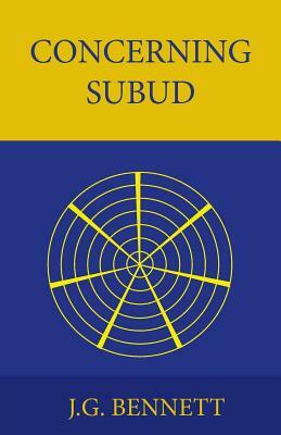 Concerning Subud: Revised Edition by J. G. Bennett