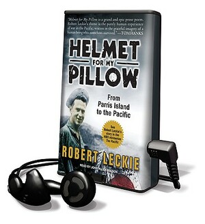 Helmet for My Pillow: From Parris Island to the Pacific by Robert Leckie