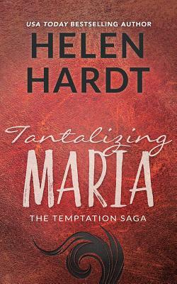 Tantalizing Maria by Helen Hardt