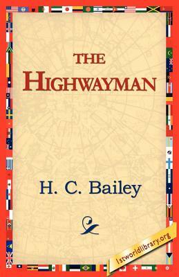 The Highwayman by H. C. Bailey