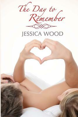 The Day to Remember by Jessica Wood