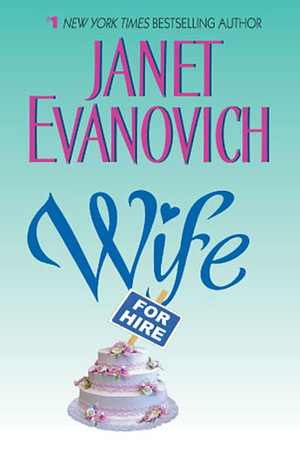 Wife for Hire by Janet Evanovich