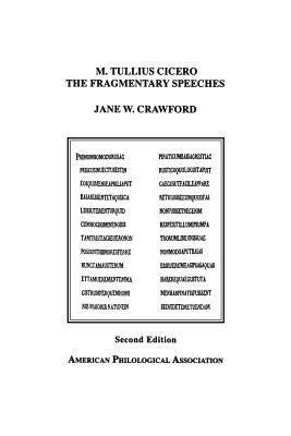 M. Tullius Cicero, the Fragmentary Speeches: An Edition with Commentary by Jane W. Crawford