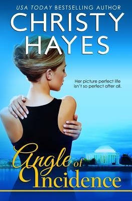 Angle of Incidence by Christy Hayes